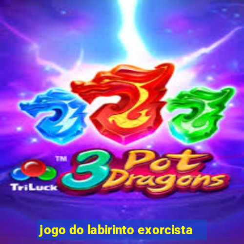 jogo do labirinto exorcista